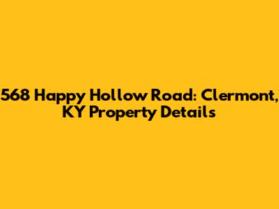 568 Happy Hollow Road: Clermont, KY Property Details