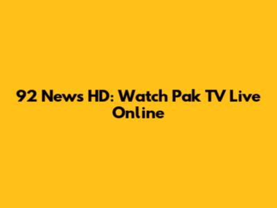 92 News HD: Watch Pak TV Live Online