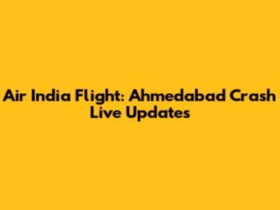 Air India Flight: Ahmedabad Crash Live Updates