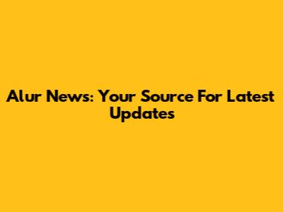 Alur News: Your Source For Latest Updates
