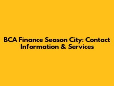 BCA Finance Season City: Contact Information & Services