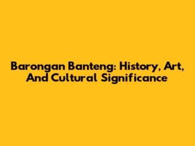 Barongan Banteng: History, Art, And Cultural Significance