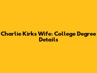 Charlie Kirk's Wife: College Degree Details