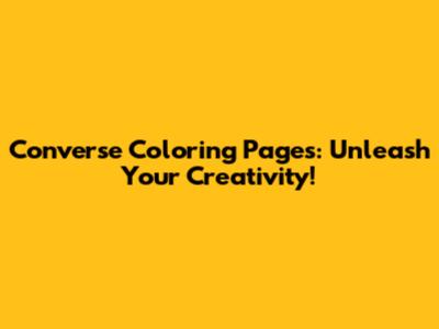 Converse Coloring Pages: Unleash Your Creativity!
