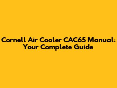 Cornell Air Cooler CAC65 Manual: Your Complete Guide