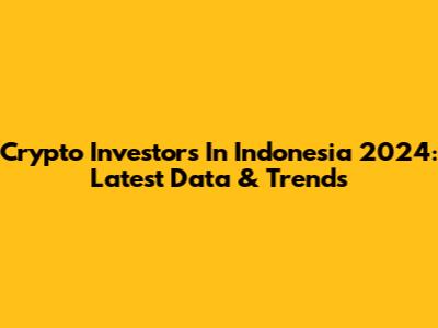 Crypto Investors In Indonesia 2024: Latest Data & Trends