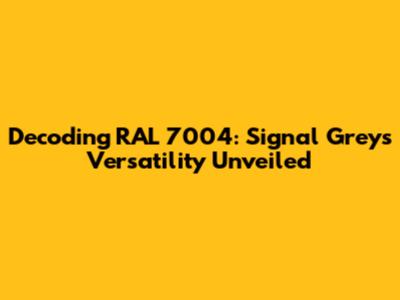 Decoding RAL 7004: Signal Grey's Versatility Unveiled