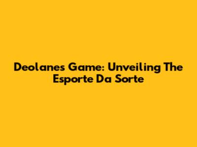 Deolane's Game: Unveiling The Esporte Da Sorte