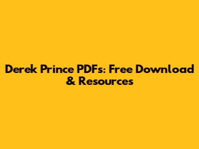 Derek Prince PDFs: Free Download & Resources
