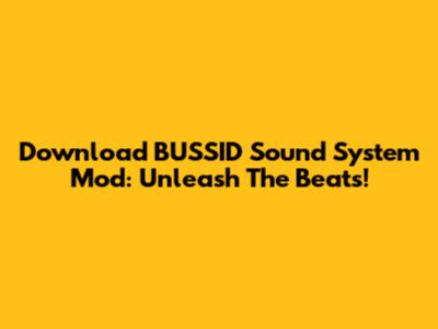 Download BUSSID Sound System Mod: Unleash The Beats!