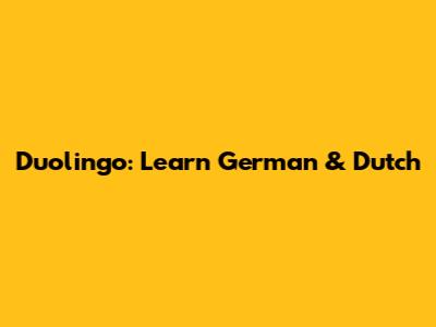 Duolingo: Learn German & Dutch
