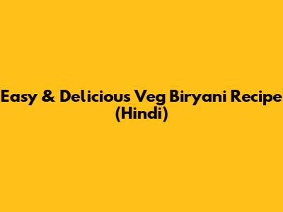 Easy & Delicious Veg Biryani Recipe (Hindi)