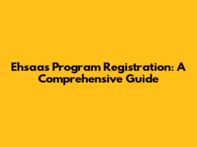 Ehsaas Program Registration: A Comprehensive Guide