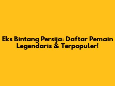 Eks Bintang Persija: Daftar Pemain Legendaris & Terpopuler!