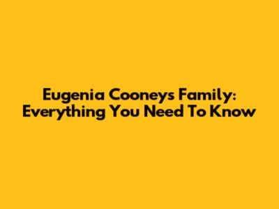 Eugenia Cooney's Family: Everything You Need To Know