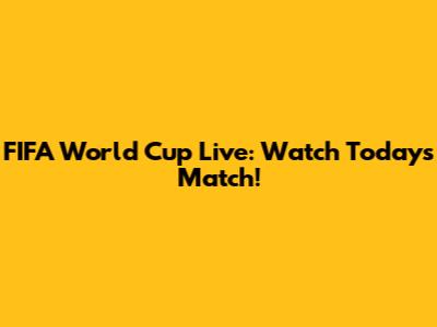 FIFA World Cup Live: Watch Today's Match!