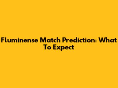 Fluminense Match Prediction: What To Expect
