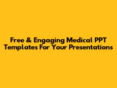 Free & Engaging Medical PPT Templates For Your Presentations