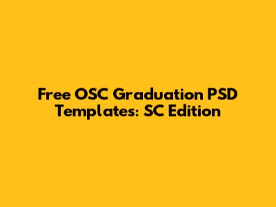 Free OSC Graduation PSD Templates: SC Edition