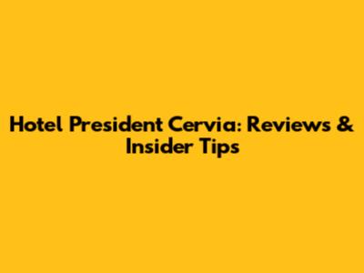 Hotel President Cervia: Reviews & Insider Tips