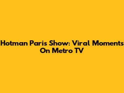 Hotman Paris Show: Viral Moments On Metro TV