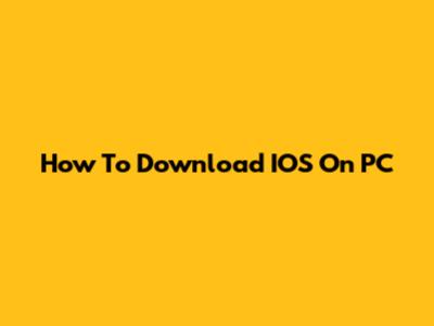 How To Download IOS On PC