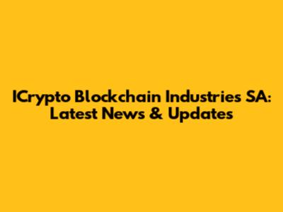 ICrypto Blockchain Industries SA: Latest News & Updates
