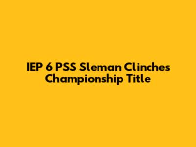 IEP 6 PSS Sleman Clinches Championship Title