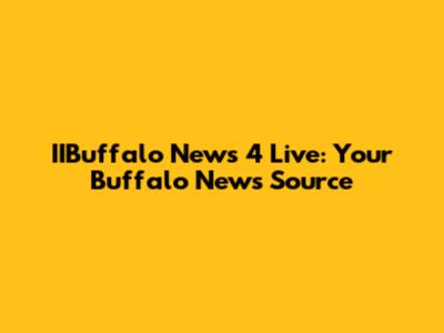 IIBuffalo News 4 Live: Your Buffalo News Source