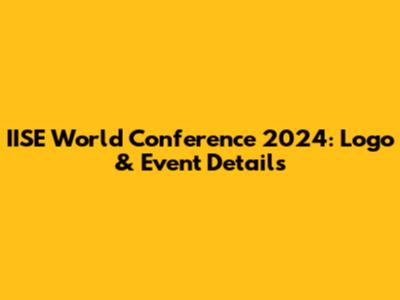 IISE World Conference 2024: Logo & Event Details