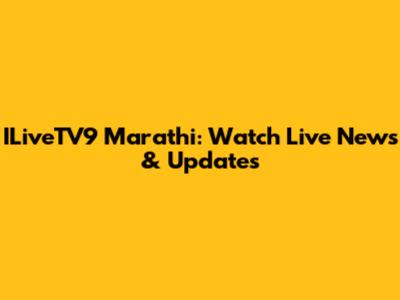 ILiveTV9 Marathi: Watch Live News & Updates