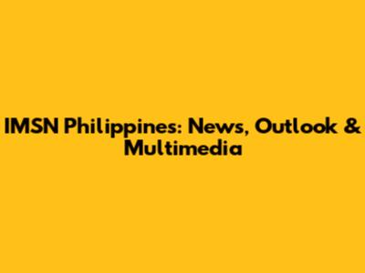 IMSN Philippines: News, Outlook & Multimedia