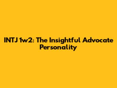 INTJ 1w2: The Insightful Advocate Personality