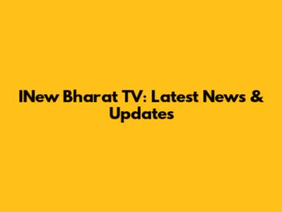 INew Bharat TV: Latest News & Updates