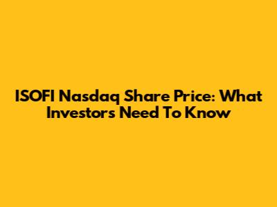 ISOFI Nasdaq Share Price: What Investors Need To Know