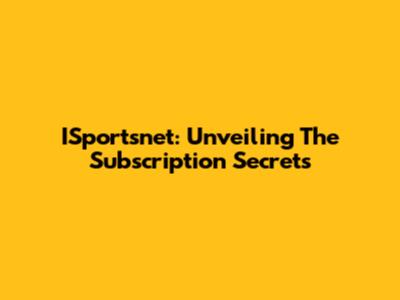 ISportsnet: Unveiling The Subscription Secrets