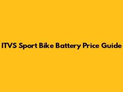 ITVS Sport Bike Battery Price Guide