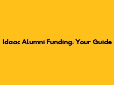 Idaac Alumni Funding: Your Guide