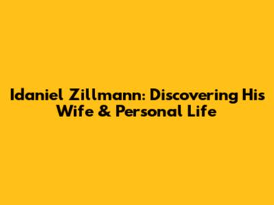Idaniel Zillmann: Discovering His Wife & Personal Life