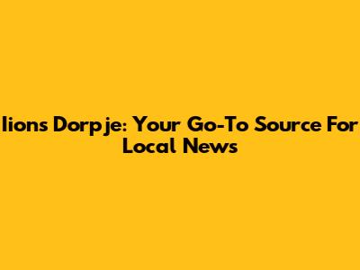 Iions Dorpje: Your Go-To Source For Local News