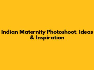 Indian Maternity Photoshoot: Ideas & Inspiration