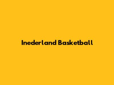 Inederland Basketball