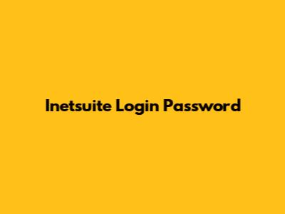 Inetsuite Login Password
