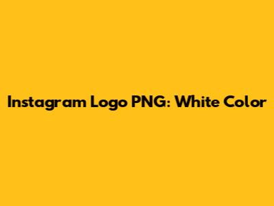 Instagram Logo PNG: White Color