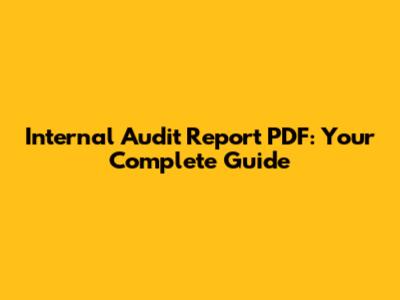 Internal Audit Report PDF: Your Complete Guide