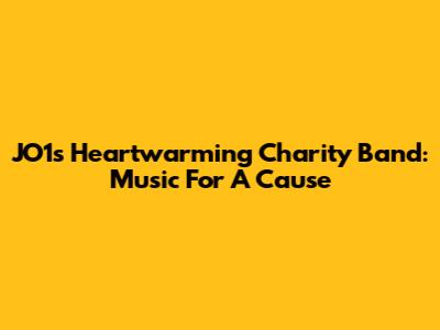 JO1's Heartwarming Charity Band: Music For A Cause