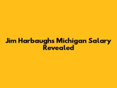 Jim Harbaugh's Michigan Salary Revealed