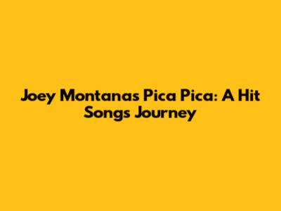 Joey Montana's "Pica Pica": A Hit Song's Journey