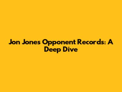Jon Jones' Opponent Records: A Deep Dive