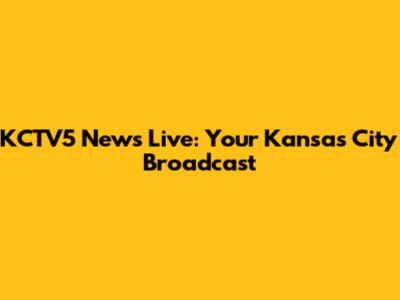 KCTV5 News Live: Your Kansas City Broadcast